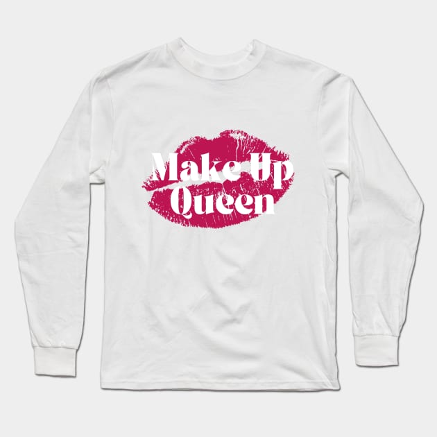 make up queen Long Sleeve T-Shirt by Jason